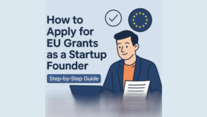 Which European Startup Grant Is Right for You?